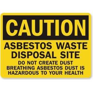  Caution Asbestos Waste Disposal Site Do Not Create Dust 