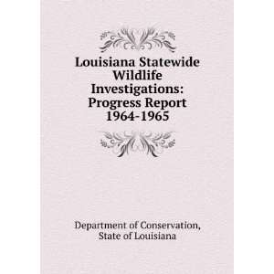  Louisiana Statewide Wildlife InvestigationsProgress 