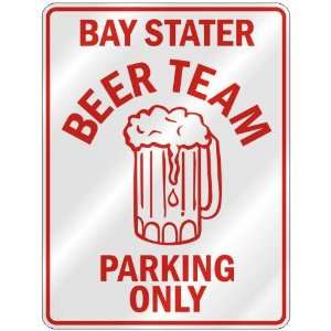   BAY STATER BEER TEAM PARKING ONLY  PARKING SIGN STATE 