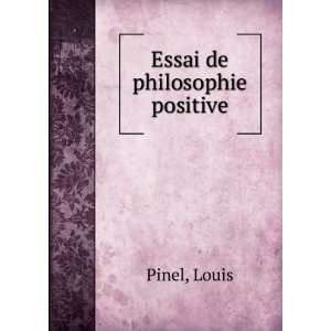  Essai de philosophie positive Louis Pinel Books