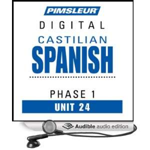  Castilian Spanish Phase 1, Unit 24 Learn to Speak and 