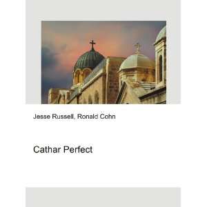  Cathar Perfect Ronald Cohn Jesse Russell Books