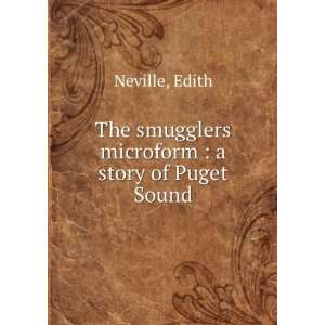   The smugglers microform  a story of Puget Sound Edith Neville Books