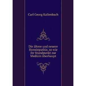   zur Medizin Ã¼berhaupt Carl Georg Kallenbach  Books
