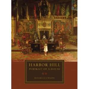   Hill Portrait of a House [Hardcover] Richard Guy Wilson Books