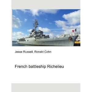    French battleship Richelieu Ronald Cohn Jesse Russell Books