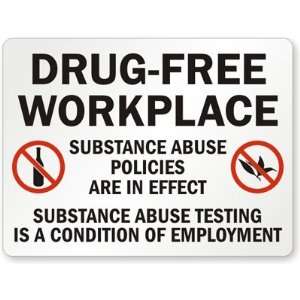   Drug Free Work Place Aluminum Sign, 36 x 24