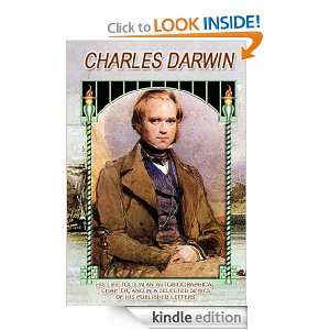 CHARLES DARWIN LIFE AND AUTOBIOGRAPHICAL IN A SELECTED SERIES OF HIS 