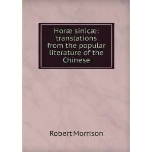   from the popular literature of the Chinese Robert Morrison Books