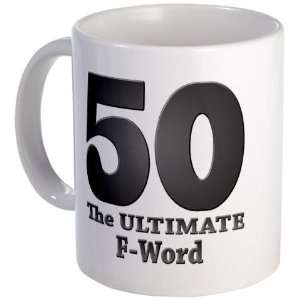  50 The ULTIMATE F Word bw Funny Mug by  Kitchen 