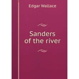  Sanders of the river Edgar Wallace Books