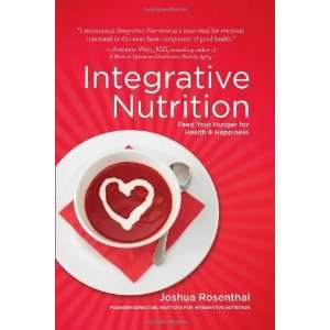  Integrative Nutrition [Hardcover] Joshua Rosenthal Books