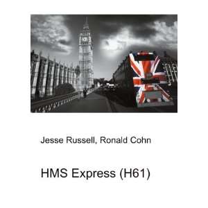  HMS Express (H61) Ronald Cohn Jesse Russell Books