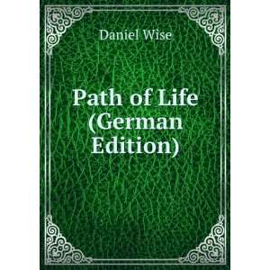  Path of Life (German Edition) Daniel Wise Books