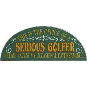  Serious Golfer Sign