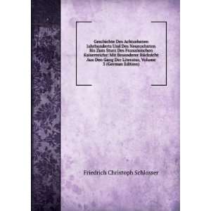   , Volume 3 (German Edition) Friedrich Christoph Schlosser Books