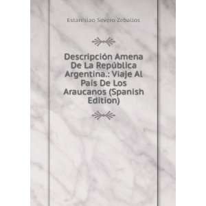   De Los Araucanos (Spanish Edition) Estanislao Severo Zeballos Books