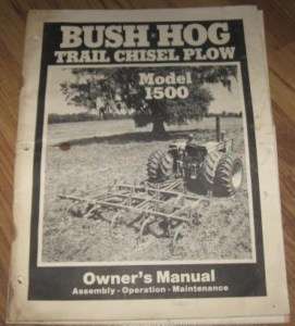 Bush Hog 1500 Trail Chisel Plow Operators Manual  
