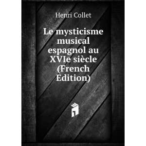   espagnol au XVIe siÃ¨cle (French Edition) Henri Collet Books