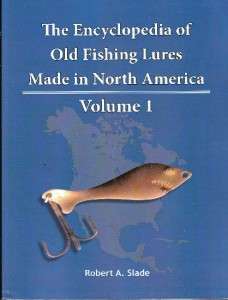   OF OLD FISHING LURES MADE IN NORTH AMERICA VOLUME 1 BOOK SLADE  