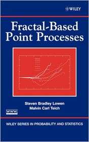 Fractal Based Point Processes, (0471383767), Steven Bradley Lowen 