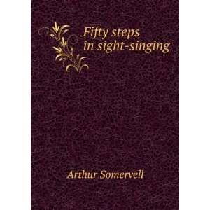  Fifty steps in sight singing Arthur Somervell Books