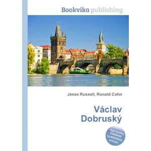  VÃ¡clav DobruskÃ½ Ronald Cohn Jesse Russell Books