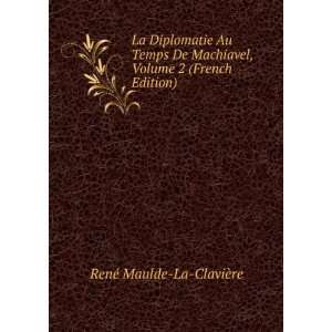   , Volume 2 (French Edition) RenÃ© Maulde La ClaviÃ¨re Books