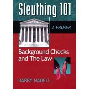  Sleuthing 101 Background Checks and the Law [Paperback 