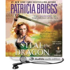  Steal the Dragon (Audible Audio Edition) Patricia Briggs 