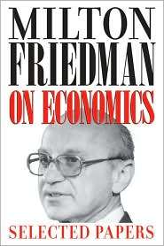 Milton Friedman on Economics Selected Papers, (0226263495), Milton 
