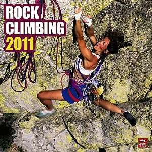  Rock Climbing 2011 Wall Calendar