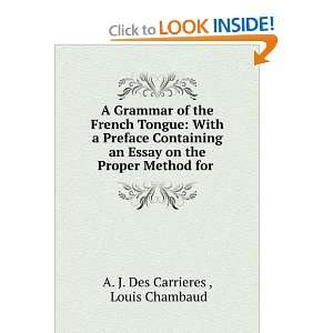  A Grammar of the French Tongue With a Preface Containing 