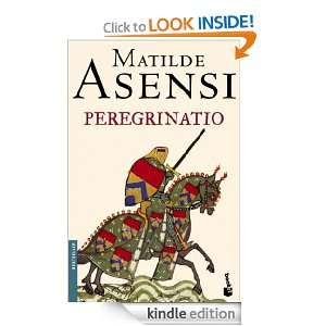 Peregrinatio (Booket Logista) (Spanish Edition) Matilde Asensi 