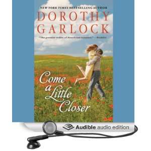  Come a Little Closer (Audible Audio Edition) Dorothy 