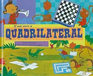   If You Were a Quadrilateral by Molly Blaisdell 