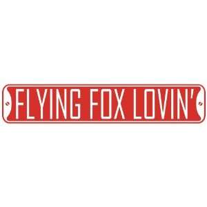 FLYING FOX LOVIN  STREET SIGN