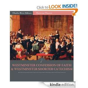 The Westminster Confession of Faith and Westminster Shorter Catechism 
