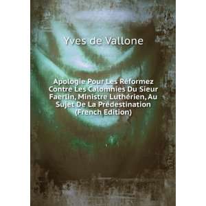   Sujet De La PrÃ©destination (French Edition) Yves de Vallone Books