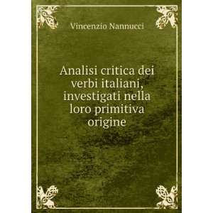   investigati nella loro primitiva origine Vincenzo Nannucci Books