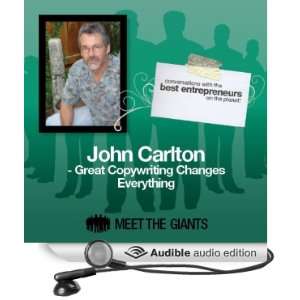 com John Carlton   Great Copywriting Changes Everything Converstions 