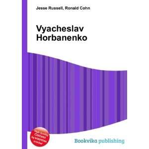  Vyacheslav Horbanenko Ronald Cohn Jesse Russell Books