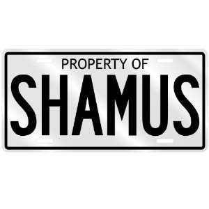  PROPERTY OF SHAMUS LICENSE PLATE SING NAME