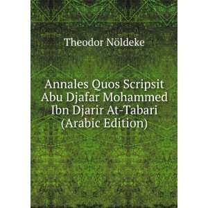  Annales Quos Scripsit Abu Djafar Mohammed Ibn Djarir At 