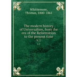   to the present time. v.1 Thomas, 1800 1861 Whittemore Books