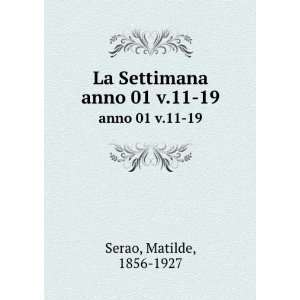  La Settimana. anno 01 v.11 19 Matilde, 1856 1927 Serao 