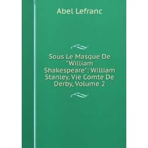    William Stanley, Vie Comte De Derby, Volume 2 Abel Lefranc Books