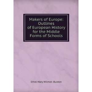   for the Middle Forms of Schools Ethel Mary Wilmot  Buxton Books