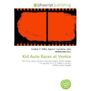  Kid Auto Races at Venice (9786133599055) Books