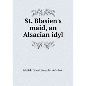  maid, an Alsacian idyl Winfield Lionel. [from old catalo Scott Books